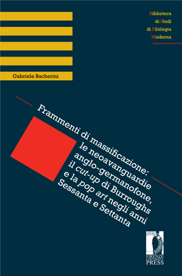 Frammenti Di Massificazione: Le Neoavanguardie Anglo-Germanofone, Il Cut-Up Di Burroughs E La Pop Art Negli Anni Sessanta E Settanta