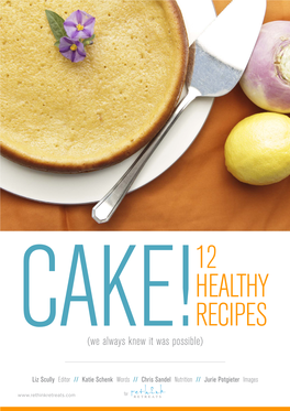 HEALTHY RECIPES CAKE(We Always Knew It Was Possible)!