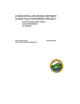 CONOCOPHILLIPS RODEO REFINERY CLEAN FUELS EXPANSION PROJECT Environmental Impact Report SCH 2005092028 LP 052048