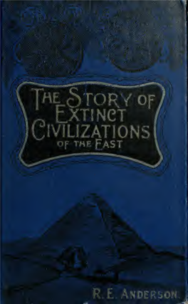 The Story of Extinct Civilizations of the East —