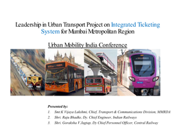 Integrated Ticketing System for Mumbai Metropolitan Region