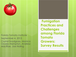 Current Fumigation Practices Among Tomato, Strawberry and Pepper Growers: Survey Results