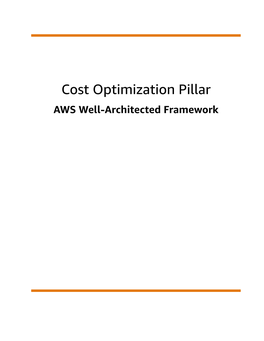 Cost Optimization Pillar AWS Well-Architected Framework Cost Optimization Pillar AWS Well-Architected Framework