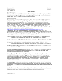 Economics 7365 Dr. Juhn Labor Economics I Fall 2013 T/Th 10:00-11:30 Labor Economics I Course Description: This Course Is the First Course in Labor Economics