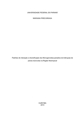 UNIVERSIDADE FEDERAL DO PARANÁ MARIANA PIRES BRAGA Padrões De Interação E Diversificação Dos Monogenoidea Parasitos De Br