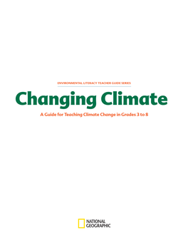 Changing Climate a Guide for Teaching Climate Change in Grades 3 to 8 the Climate System 1 and Greenhouse Effect by Lindsey Mohan and Jenny D