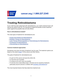 Treating Retinoblastoma If Your Child Has Been Diagnosed with Retinoblastoma, Your Child's Treatment Team Will Discuss the Options with You