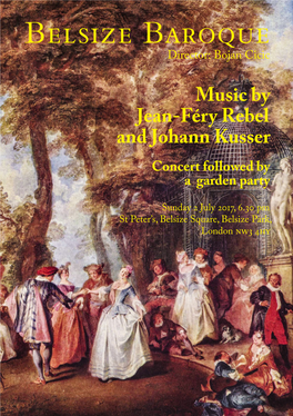 Music by Jean-Féry Rebel and Johann Kusser Concert Followed by a Garden Party