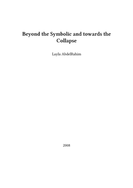 Beyond the Symbolic and Towards the Collapse