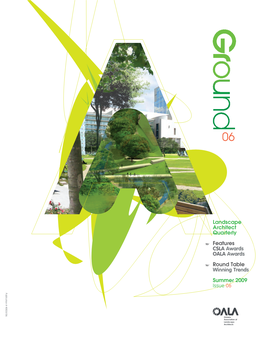 Landscape Architect Quarterly Features CSLA Awards OALA Awards Round Table Winning Trends Summer 2009 Issue 06