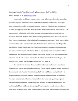 Creating a Frontier War: Harrison, Prophetstown, and the War of 1812. Patrick Bottiger, Ph.D., Pbottiger@Fgcu.Edu Most Scholars