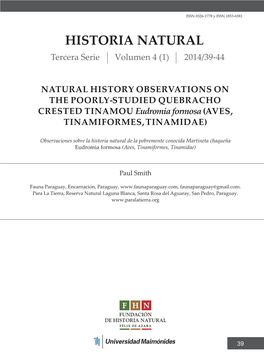 Natural History Observations on the Poorly-STUDIED Quebracho Crested Tinamou Eudromia Formosa (Aves, TINAMIFORMES, Tinamidae)