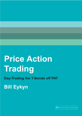 Price Action Trading Day-Trading the T-Bonds Off PAT Bill Eykyn