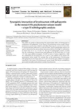 Synergistic Interaction of Levetiracetam with Gabapentin in the Mouse 6 Hz Psychomotor Seizure Model – a Type II Isobolographic Analysis Aleksandra Wlaz1, Maria W