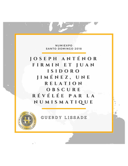 Joseph Antenor Firmin Et Juan Isidoro Jimenez Une Relation Obscure Revelee Par La Numismatique