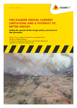 FIRE DANGER INDICES: CURRENT LIMITATIONS and a PATHWAY to BETTER INDICES Setting the Agenda for Fire Danger Policy and Research Into Operations