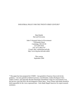 INDUSTRIAL POLICY for the TWENTY-FIRST CENTURY* Dani Rodrik Harvard University John F. Kennedy School of Government 79 Kennedy S