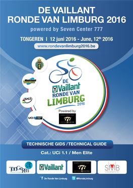 De Vaillant Ronde Van Limburg 2016 Powered by Seven Center 777 TONGEREN I 12 Juni 2016 - June, 12Th 2016