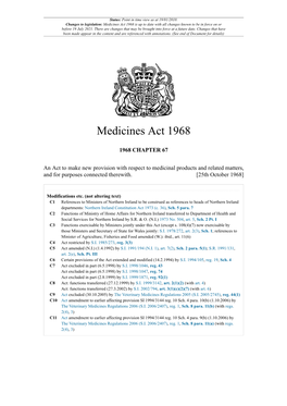 Medicines Act 1968 Is up to Date with All Changes Known to Be in Force on Or Before 19 July 2021