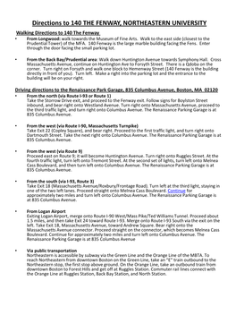 Directions to 140 the FENWAY, NORTHEASTERN UNIVERSITY Walking Directions to 140 the Fenway • from Longwood: Walk Towards the Museum of Fine Arts