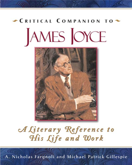 Critical Companion to James Joyce : a Literary Reference to His Life and Work / A