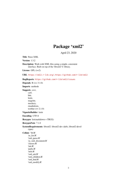 Xml2’ April 23, 2020 Title Parse XML Version 1.3.2 Description Work with XML ﬁles Using a Simple, Consistent Interface