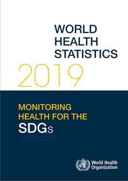 World Health Statistics 2019 Report Reviews, for the the Impact of Health Emergencies