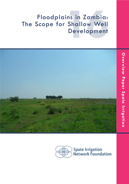 Floodplains in Zambia: the Scope for Shallow Well 16Development Overview Paper Irrigation Spate 1