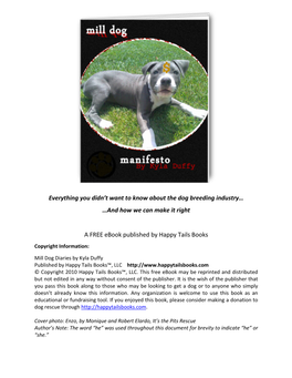 Everything You Didn't Want to Know About the Dog Breeding Industry… …And How We Can Make It Right a FREE Ebook Published B