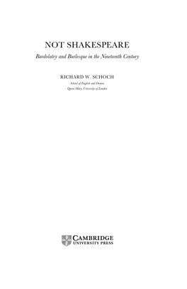 NOT SHAKESPEARE Bardolatry and Burlesque in the Nineteenth Century