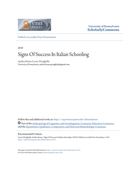 Signs of Success in Italian Schooling Andrea Renee Leone-Pizzighella University of Pennsylvania, Andrea.Leone.Pizzighella@Gmail.Com