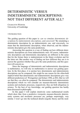 Deterministic Versus Indeterministic Descriptions: Not That Different After All?