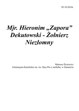 Mjr. Hieronim „Zapora” Dekutowski - Żołnierz Niezłomny