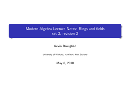 Modern Algebra Lecture Notes: Rings and Fields Set 2, Revision 2