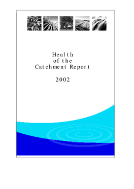 Health of the Catchment Report 2002