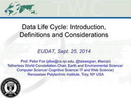 Data Life Cycle: Introduction, Definitions and Considerations