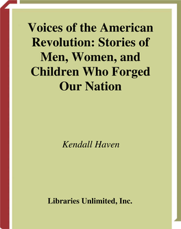 Voices of the American Revolution: Stories of Men, Women, and Children Who Forged Our Nation