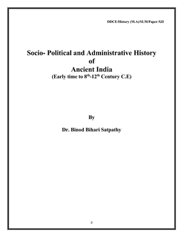 Socio- Political and Administrative History of Ancient India (Early Time to 8Th-12Th Century C.E)