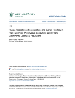 Plasma Progesterone Concentrations and Ovarian Histology in Prairie Deermice (Peromyscus Maniculatus Bairdii) from Experimental Laboratory Populations