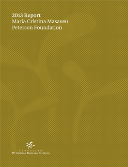 2013 Report María Cristina Masaveu Peterson Foundation