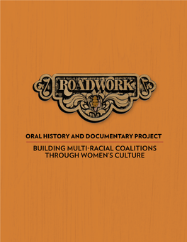 Building Multi-Racial Coalitions Through Women’S Culture the Roadwork Oral History and Documentary Project