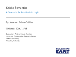 Kripke Semantics a Semantic for Intuitionistic Logic