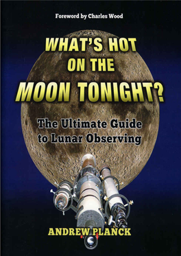 What's Hot on the Moon Tonight?: the Ultimate Guide to Lunar Observing