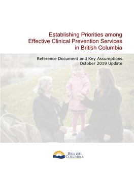 Establishing Priorities Among Effective Clinical Prevention Services in British Columbia: Reference Document and Key Assumptions