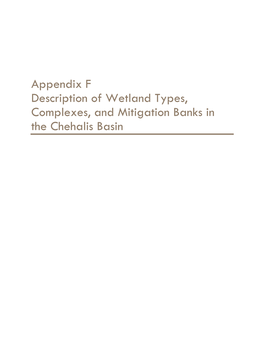 Appendix F Description of Wetland Types, Complexes, and Mitigation Banks in the Chehalis Basin