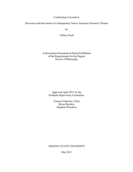 Confronting Convention: Discourse and Innovation in Contemporary Native American Women's Theatre by Tiffany Noell a Dissertati