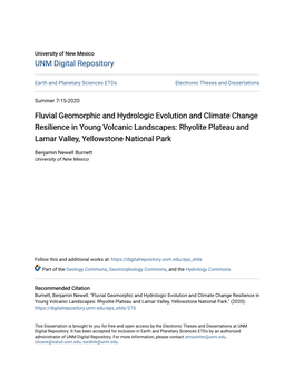 Fluvial Geomorphic and Hydrologic Evolution and Climate Change Resilience in Young Volcanic Landscapes: Rhyolite Plateau and Lamar Valley, Yellowstone National Park