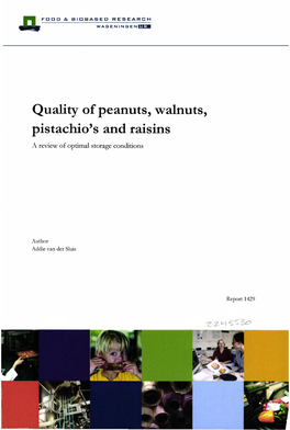 Quality of Peanuts, Walnuts, Pistachio's and Raisins