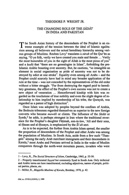 THEODORE P. WRIGHT JR. the CHANGING ROLE of the SADAT in INDIA and PAKISTAN the South Asian History of the Descendants of the Pr