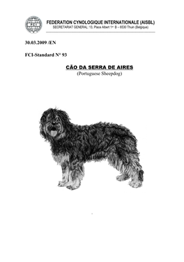 FEDERATION CYNOLOGIQUE INTERNATIONALE (AISBL) 30.03.2009 /EN FCI-Standard N° 93 CÃO DA SERRA DE AIRES (Portuguese Sheepdog)